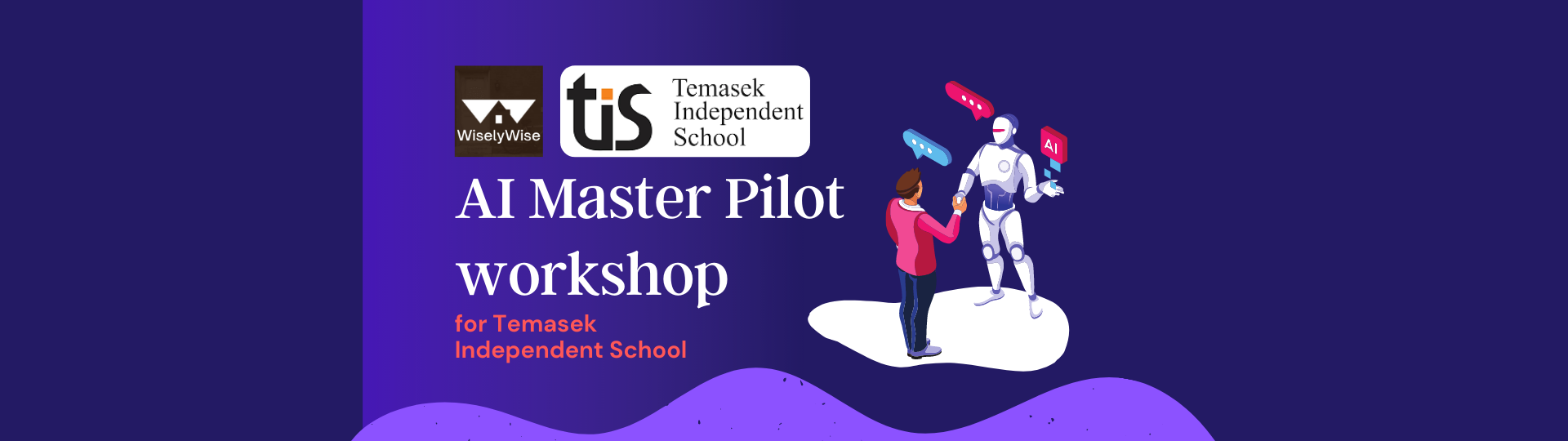 Temasek Independent School — AI Master Pilot workshop