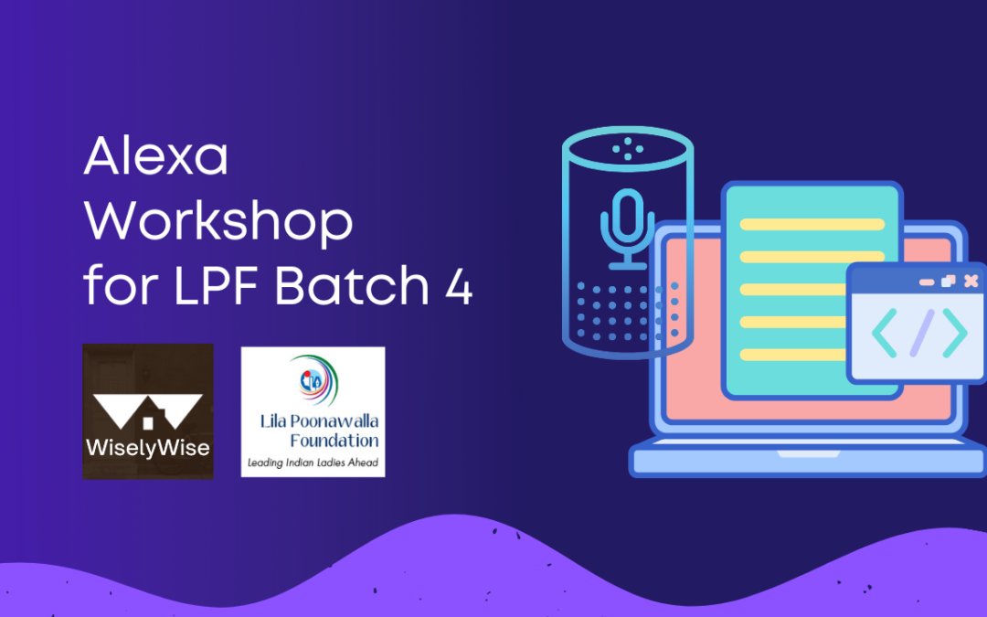 Virtual Alexa Skill building Workshop for the 4th Batch of Lila Scholars